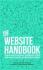 Image for The website handbook  : plan and create a website that attracts leads and makes sales