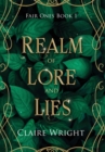 Image for Realm of Lore and Lies : Fair Ones Book 1