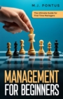 Image for Management for Beginners: The Ultimate Guide for First Time Managers