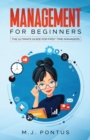Image for Management for Beginners : The Ultimate Guide for First Time Managers