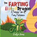 Image for The Farting Baby Dragon : A Parping Tale of Fiery Flatulence