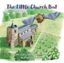 Image for The Little Church Bat