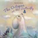 Image for The Octopus and the Butterfly