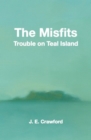 Image for The Misfits : Trouble on Teal Island