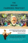 Image for The Indian Farmers Protest  (The Resistance Collection) : The Largest Protest in Human History 2020 - 2021