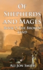 Image for Of Shepherds and Mages Book 2 : The Broken Land