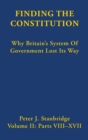 Image for Finding the Constitution (Vol II) : Why Britain’s System of Government Lost Its Way