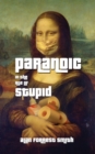 Image for Paranoic In The Age of Stupid