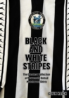Image for Black and White Stripes : The Greatest Collection of Newcastle United Matchworn Shirts