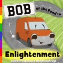 Image for Bob on the Road to Enlightenment