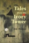 Image for Tales from the Ivory Tower