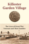 Image for Killester Garden Village  : the lives of Great War veterans and their families