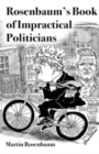 Image for Rosenbaum&#39;s Book of Impractical Politicians