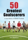 Image for 50 Greatest Goalscorers