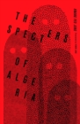 Image for The specters of Algeria