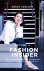 Image for Become a Fashion Insider : A modern-day guide to launching and growing a fashion brand