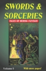 Image for Swords &amp; Sorceries : Tales of Heroic Fantasy Volume 5