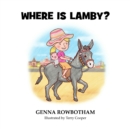 Image for Where is Lamby?