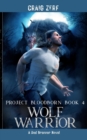 Image for Project Bloodborn - Book 4 WOLF WARRIOR