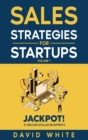 Image for Sales Strategies For Startups : Sales Strategies for CEOs, Sales and Marketing