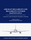 Image for Aircraft reliability and reliability centred maintenance  : a practical guide for aircraft reliability engineers
