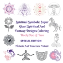 Image for Spiritual Symbols : Super Giant Spiritual and Fantasy Designs Coloring Book One of Two Special Edition