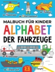 Image for Malbuch f?r Kinder : Alphabet der Fahrzeuge: Alter 2-5 jahre