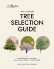 Image for The essential tree selection guide  : for climate resilience, carbon storage, species diversity and other ecosystem benefits