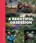 Image for A Beautiful Obsession : Jimi Blake&#39;s World of Plants at Hunting Brook Gardens