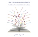 Image for Authors Uncovered : Britain&#39;s Favourite Children&#39;s Authors