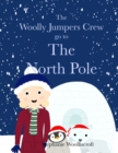Image for The Woolly Jumpers Crew Go To The North Pole