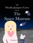 Image for The Woolly Jumpers Crew Go To The Space Museum