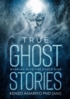 Image for True Ghost Stories : Working With the Other Side