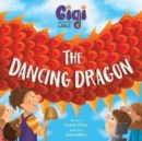 Image for Gigi and the Giant Ladle : The Dancing Dragon