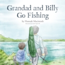 Image for Grandad and Billy Go Fishing
