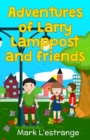 Image for Adventures of Larry Lamppost and Friends