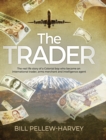 Image for The Trader : The real life story of a colonial boy who became an international trader, arms merchant and intelligence agent