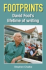 Image for Footprints : David Foot&#39;s Lifetime of Writing
