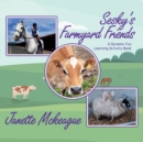 Image for Sesky&#39;s Farmyard Friends : A Dynamic Fun Learning Activity Book