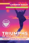 Image for Triumphs of Self-Confidence : Inspiring Stories of Overcoming Doubt and Achieving Success