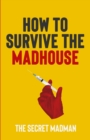Image for How To Survive The Madhouse