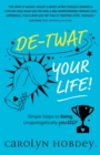 Image for De-Twat Your Life