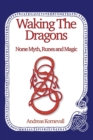 Image for Waking The Dragons : Norse Myth, Folklore, Runes and Magic