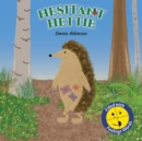 Image for Hesitant Hettie - A Children&#39;s Book Full of Feelings