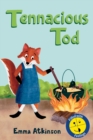 Image for Tenacious Tod - A Children&#39;s Book Full of Feelings
