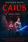 Image for CAIUS - Humans and Vampires unite against an alien invasion : Independence Day meets Underworld