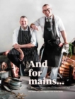 Image for And for mains  : recipes, stories and pints with an Irish butcher and a chef