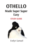 Image for Othello : Made Super Super Easy