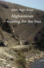 Image for Afghanistan - waiting for the bus