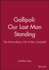 Image for Gallipoli Our Last Man Standing